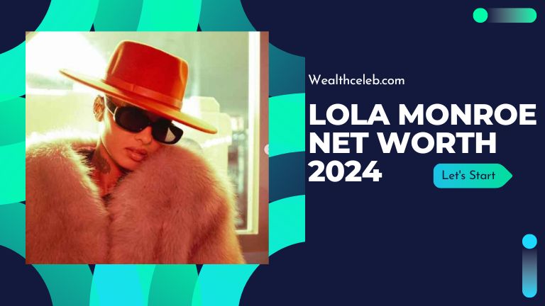 LoLa Monroe Net Worth 2024