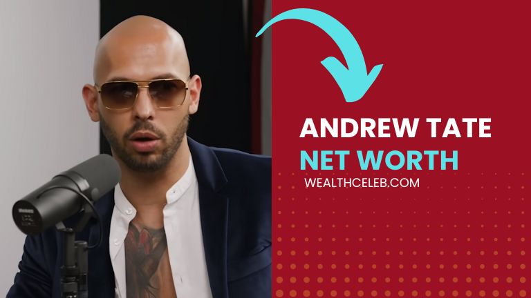 How Much is Andrew Tate Net Worth in 2024